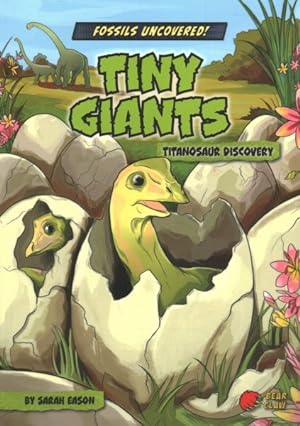 Seller image for Tiny Giants : Titanosaur Discovery for sale by GreatBookPrices