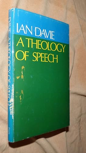 A THEOLOGY OF SPEECH: An Essay in Philosophical Theology