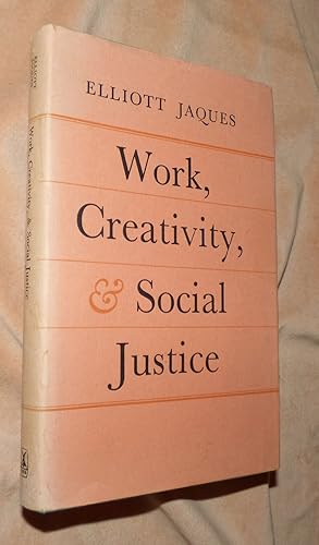 WORK, CREATIVITY, AND SOCIAL JUSTICE