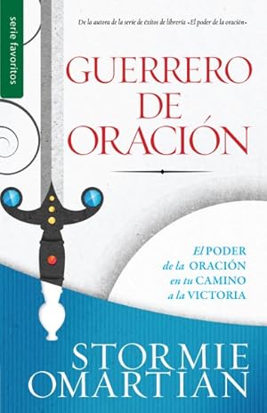 Immagine del venditore per Guerrero de oracin / Prayer Warrior : El Poder De La Oracion En Tu Camino a La Victoria -Language: spanish venduto da GreatBookPrices