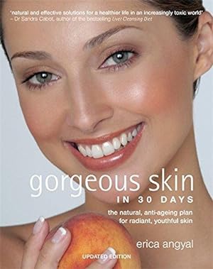 Image du vendeur pour Gorgeous Skin in 30 Days: The natural anti-ageing plan for radiant, youthful skin mis en vente par WeBuyBooks