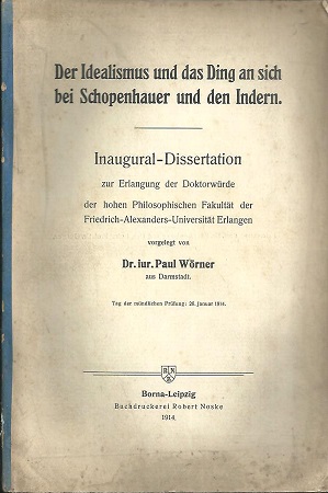 Bild des Verkufers fr Der Idealismus und das Ding an sich bei Schopenhauer und den Indern. Phil. Diss. Erlangen. zum Verkauf von Antiquariat Axel Kurta