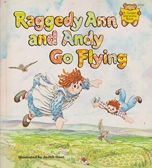 Seller image for Raggedy Ann and Andy Go Flying for sale by Nanny's Web