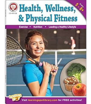 Seller image for Health, Wellness, and Physical Fitness : Grades 5-8+ for sale by GreatBookPrices