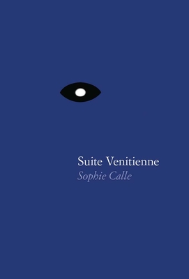 Bild des Verkufers fr Sophie Calle: Suite Venitienne (Hardback or Cased Book) zum Verkauf von BargainBookStores