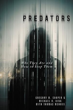 Image du vendeur pour Predators : Who They Are and How to Stop Them mis en vente par GreatBookPrices