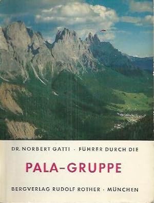 Bild des Verkufers fr Fhrer durch die Pala-Gruppe: Talwanderungen, bergnge u. Gipfelbesteigungen zum Verkauf von bcher-stapel