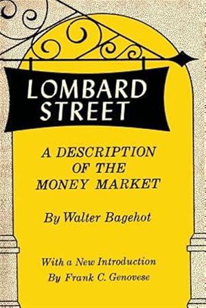 Immagine del venditore per Lombard Street: A Description of the Money Market venduto da GreatBookPrices