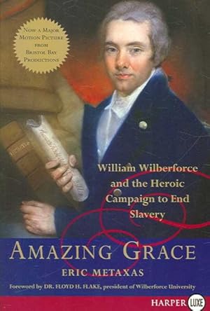 Seller image for Amazing Grace : William Wilberforce and the Heroic Campaign to End Slavery for sale by GreatBookPricesUK