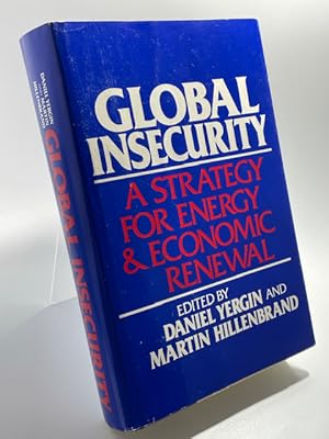 Seller image for Global Insecurity: A Strategy for Energy and Economic Renewal for sale by BookEnds Bookstore & Curiosities