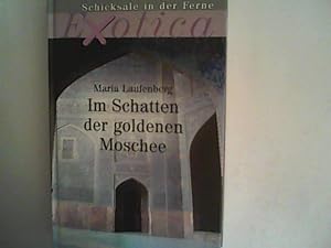 Bild des Verkufers fr Im Schatten der goldenen Moschee zum Verkauf von ANTIQUARIAT FRDEBUCH Inh.Michael Simon