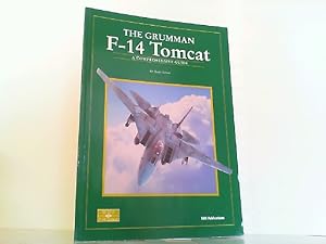 Image du vendeur pour Grumman F-14 Tomcat. A Comprehensive Guide. mis en vente par Antiquariat Ehbrecht - Preis inkl. MwSt.