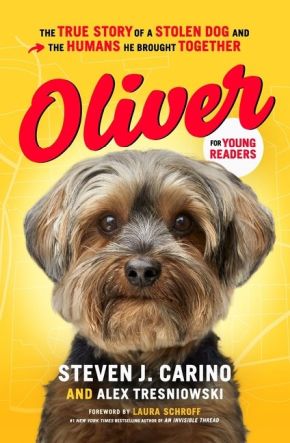 Bild des Verkufers fr Oliver for Young Readers: The True Story of a Stolen Dog and the Humans He Brought Together zum Verkauf von ChristianBookbag / Beans Books, Inc.