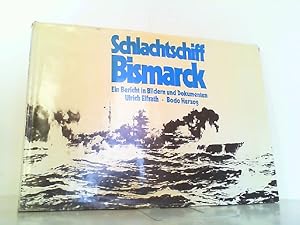 Imagen del vendedor de Schlachtschiff Bismarck. Ein Bericht in Bildern und Dokumenten. a la venta por Antiquariat Ehbrecht - Preis inkl. MwSt.