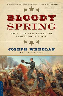 Bild des Verkufers fr Bloody Spring: Forty Days That Sealed the Confederacy's Fate (Paperback or Softback) zum Verkauf von BargainBookStores