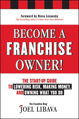 Immagine del venditore per Become a Franchise Owner!: The Start-Up Guide to Lowering Risk, Making Money, and Owning What You Do (Hardback or Cased Book) venduto da BargainBookStores