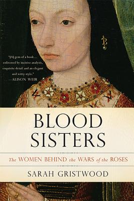 Seller image for Blood Sisters: The Women Behind the Wars of the Roses (Paperback or Softback) for sale by BargainBookStores