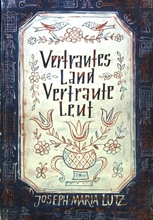 Bild des Verkufers fr Vertrautes Land, vertraute Leut. zum Verkauf von books4less (Versandantiquariat Petra Gros GmbH & Co. KG)