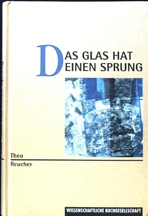 Bild des Verkufers fr Das Glas hat einen Sprung; zum Verkauf von books4less (Versandantiquariat Petra Gros GmbH & Co. KG)