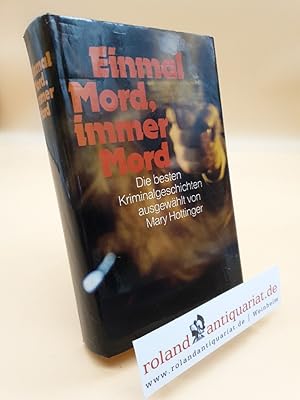 Einmal Mord, immer Mord - Die besten Kriminalgeschichten