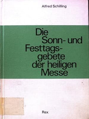 Bild des Verkufers fr Die Sonn- und Festtagsgebete der Heiligen Messe; zum Verkauf von books4less (Versandantiquariat Petra Gros GmbH & Co. KG)