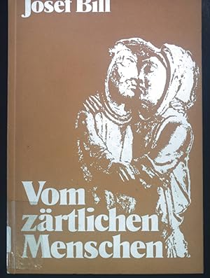 Seller image for Vom zrtlichen Menschen. for sale by books4less (Versandantiquariat Petra Gros GmbH & Co. KG)