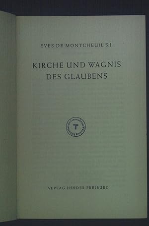 Bild des Verkufers fr Kirche und Wagnis des Glaubens. zum Verkauf von books4less (Versandantiquariat Petra Gros GmbH & Co. KG)