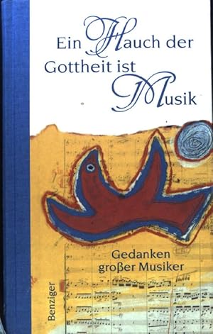 Bild des Verkufers fr Ein Hauch der Gottheit ist Musik : Gedanken groer Musiker. zum Verkauf von books4less (Versandantiquariat Petra Gros GmbH & Co. KG)