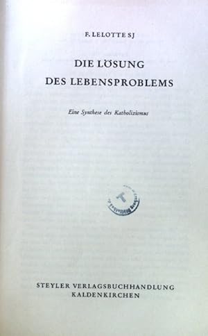 Imagen del vendedor de Die Lsung des Lebensproblems : Eine Synthese des Katholizismus. a la venta por books4less (Versandantiquariat Petra Gros GmbH & Co. KG)