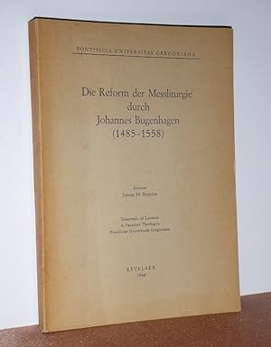 Die Reform der Messliturgie durch Johannes Bugenhagen (1485 - 1558).