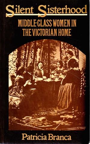Seller image for Silent Sisterhood: Middle Class Women in the Victorian Home for sale by Goulds Book Arcade, Sydney