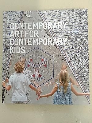 Image du vendeur pour Contemporary Art for Contemporary Kids mis en vente par Rons Bookshop (Canberra, Australia)