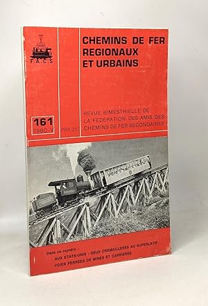 Chemins de fer régionaux et urbains - 161 revue bimestrielle de la fédération des amis des chemin...