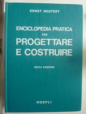 Imagen del vendedor de ENCICLOPEDIA PRATICA PER PROGETTARE E COSTRUIRE Sesta Edizione a la venta por Historia, Regnum et Nobilia