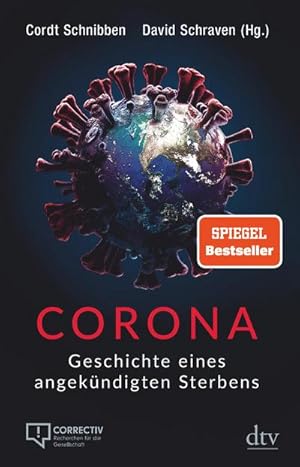 Bild des Verkufers fr Corona: Geschichte eines angekndigten Sterbens : Geschichte eines angekndigten Sterbens zum Verkauf von AHA-BUCH