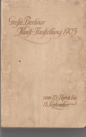 - Große Berliner Kunst-Ausstellung vom 23. April bis 17. September 1905. Officieller Katalog.