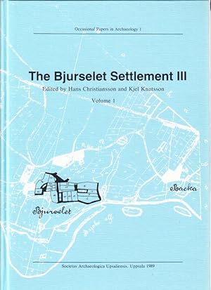 Imagen del vendedor de The Bjurselet Settlement III. Finds and Features. Excavation Report for 1962 to 1968. 1-2. a la venta por Centralantikvariatet