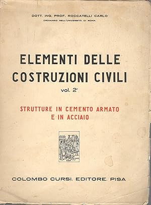 Elementi delle costruzioni civili (vol. 2) strutture in cemento armato e in acciaio