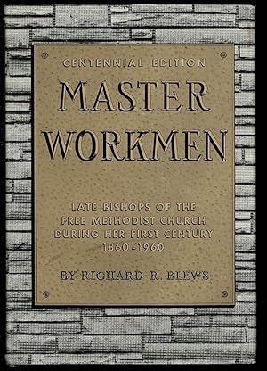 Seller image for Master Workmen: Biographies of the Late Bishops of the Free Methodist Church During Her First Century, 1860-1960 for sale by Lazy Letters Books