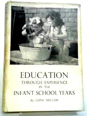 Seller image for Education Through Experience In The Infant School Years for sale by World of Rare Books