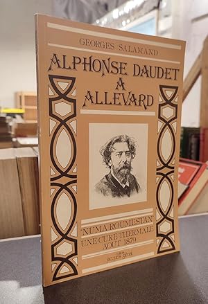 Alphonse Daudet à Allevard. « Numa Roumestan », une cure thermale aout 1879