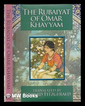 Seller image for The Rubiayat of Omar Khayyam / translated by Edward Fitzgerald for sale by MW Books Ltd.