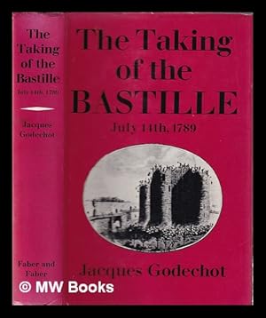 Immagine del venditore per The taking of the Bastille, July 14th 1789 / translated [from the French] by Jean Stewart venduto da MW Books Ltd.