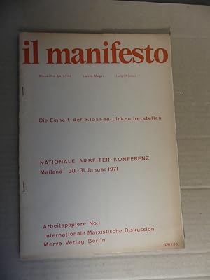 Il Manifesto. Die Einheit der Klassen-Linken herstellen. Von Massimo Serafini, Lusio Magri und Lu...