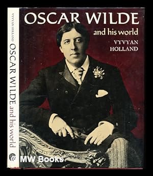 Seller image for Oscar Wilde and his world / Vyvyan Holland for sale by MW Books Ltd.