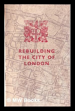 Imagen del vendedor de Rebuilding the City of London a la venta por MW Books Ltd.