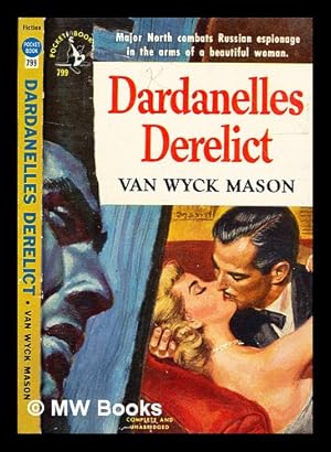 Seller image for Dardanelles derelict / by Mason, Van Wyck for sale by MW Books Ltd.