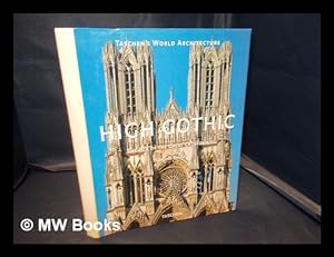 Image du vendeur pour High Gothic : the age of the great cathedrals / Gnther Binding ; photos by Uwe Dettmar mis en vente par MW Books Ltd.