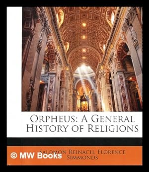 Imagen del vendedor de Orpheus : a general history of religions / from the French of Salomon Reinach ; [translated] by Florence Simmonds a la venta por MW Books Ltd.
