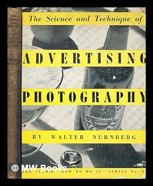 Immagine del venditore per The science and technique of advertising photography / by Walter Nurnberg venduto da MW Books Ltd.